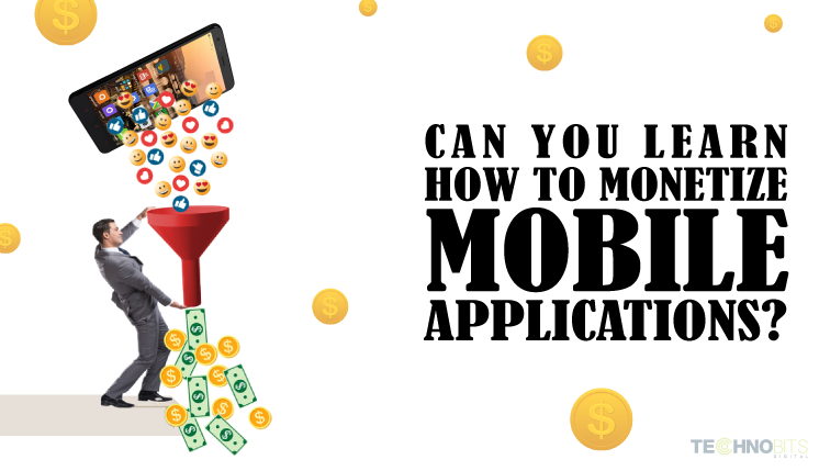 Can you learn how to Monetize Mobile Applications?