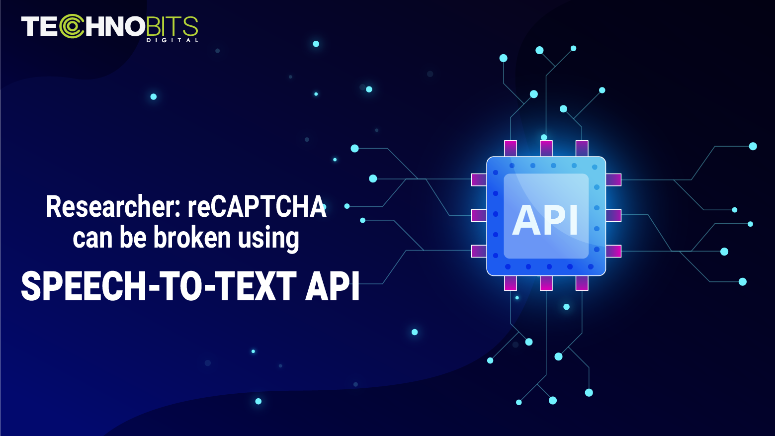 Researcher: RECAPTCHA can be broken using Speech-to-Text API